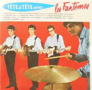 Les Fantômes - Tête A Tête Avec