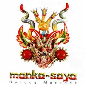Manka Saya - Surcos Morenos