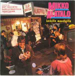Mikko Alatalo - Kaikilla Mausteilla