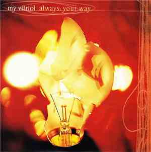 My Vitriol - Always: Your Way