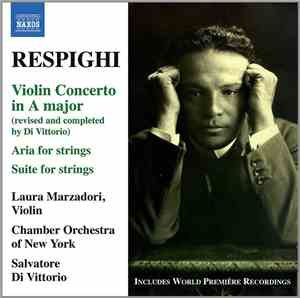 Ottorino Respighi, Laura Marzadori, Chamber Orchestra Of New York, Salvator ...
