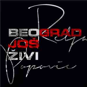 Relja Popović - Beograd Još Živi