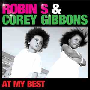 Robin S & Corey Gibbons - At My Best
