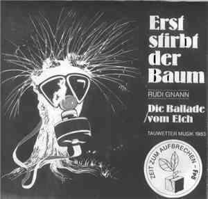 Rudi Gnann - Erst Stirbt Der Baum