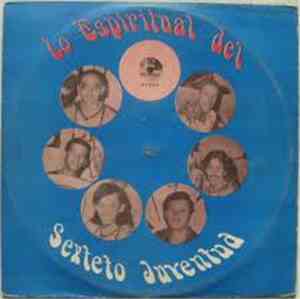 Sexteto Juventud - Lo Espiritual Del Sexteto Juventud