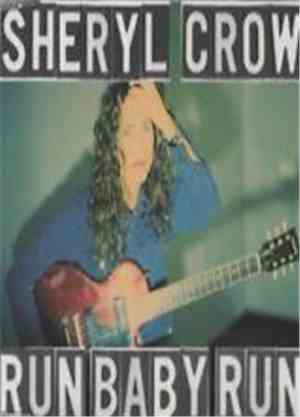 Sheryl Crow - Run, Baby, Run