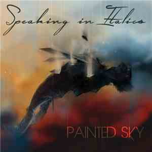 Speaking In Italics - Painted Sky