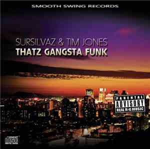 SurSilvaz & Tim Jones  - Thatz Gangsta Funk