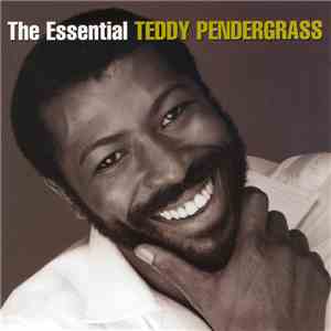 Teddy Pendergrass - The Essential Teddy Pendergrass