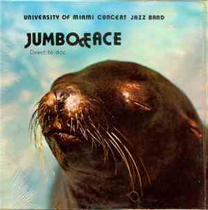 The University Of Miami Concert Jazz Band - Jumbo Face