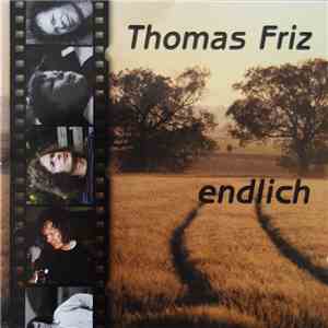 Thomas Friz - Endlich