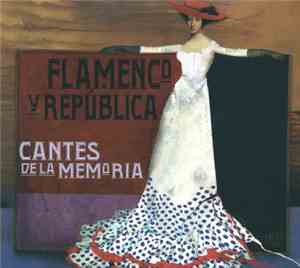 Various - Flamenco Y República (Cantes De La Memoria)
