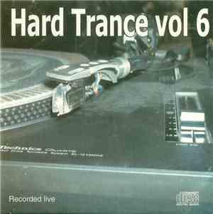 Various - Recorded Live - Hard Trance Vol. 6