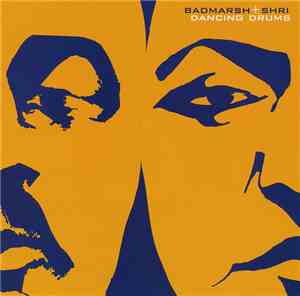 Badmarsh & Shri - Dancing Drums