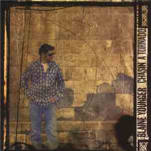 Blaine Younger - Chasin' A Tornado