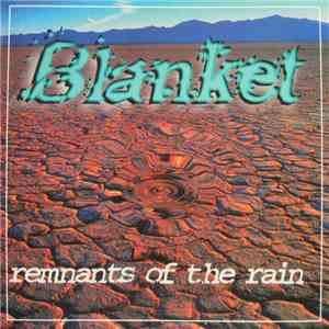 Blanket  - Remnants Of The Rain