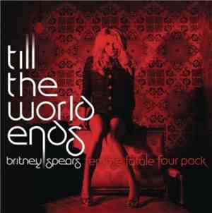 Britney Spears - Till The World Ends (The Femme Fatale Four Pack)