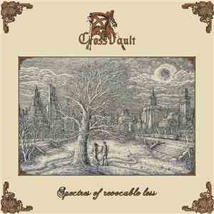 Cross Vault - Spectres Of Revocable Loss