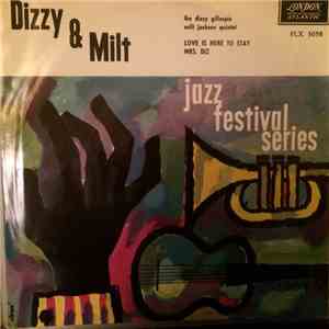 Dizzy Gillespie & Milt Jackson - Love Is Here To Stay / Mrs. Diz
