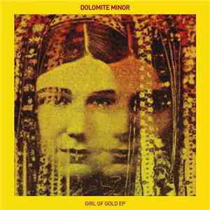 Dolomite Minor - GIRL OF GOLD EP