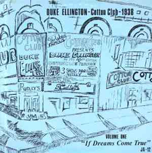 Duke Ellington - Cotton Club-1938, Volume One, If Dreams Come True