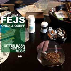 Fejs Med Onda  & Queff - Sitter Bara Ner Och Glor