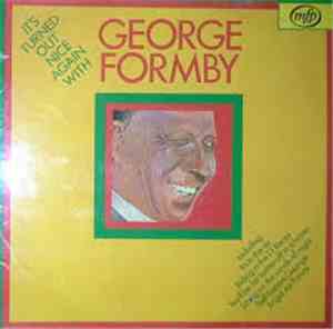 George Formby - It's Turned Out Nice Again