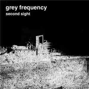 Grey Frequency - Second Sight