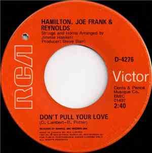 Hamilton, Joe Frank & Reynolds - Don't Pull Your Love