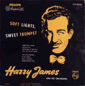 Harry James And His Orchestra - Soft Lights, Sweet Trumpet