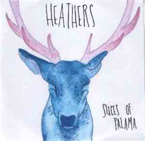 Heathers  - Slices Of Palama