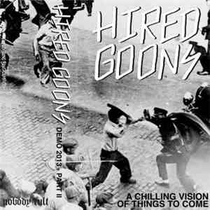 Hired Goons  - Demo 2013 Part II