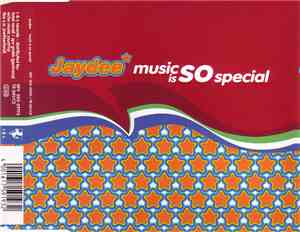 Jaydee - Music Is So Special