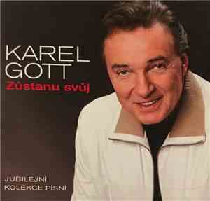 Karel Gott - Zůstanu Svůj (Jubilejní Kolekce Písní)
