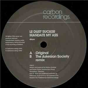 Le Dust Sucker - Mandate My Ass