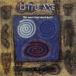 Little Axe - The Wolf That House Built