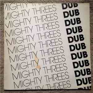 Mighty Threes - Mighty Threes Dub