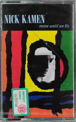 Nick Kamen - Move Until We Fly