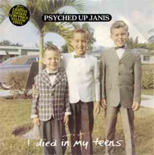 Psyched Up Janis - I Died In My Teens