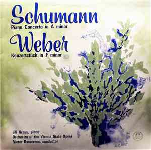 Schumann / Weber, Lili Kraus, Orchestra Of The Vienna State Opera, Victor D ...