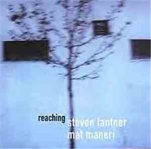 Steven Lantner / Mat Maneri - Reaching
