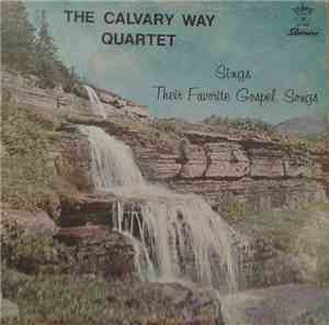 The Calvary Way Quartet - The Calvary Way Quartet Sings Their Favorite Gosp ...