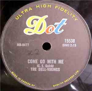 The Dell-Vikings - Come Go With Me / How Can I Find True Love