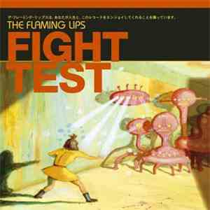 The Flaming Lips - Fight Test