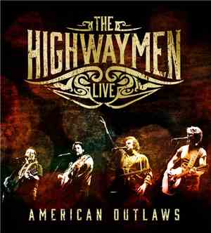 The Highwaymen - Live - American Outlaws