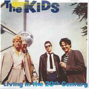 The Kids - Living In The 20th Century