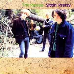 The Pastels - Sittin' Pretty
