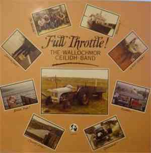 The Wallochmor Ceilidh Band - Full Throttle
