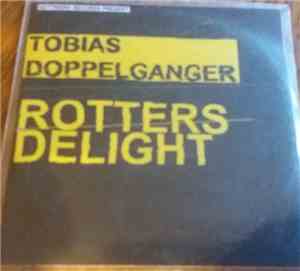Tobias Doppelganger - Rotters Delight