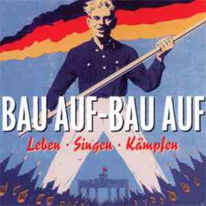 Various - Bau Auf-Bau Auf - Leben · Singen · Kämpfen